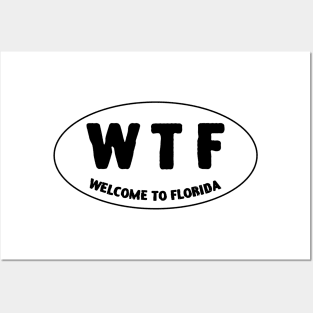 Welcome To Florida WTF Posters and Art